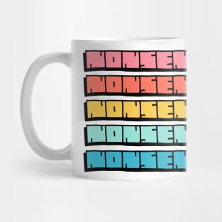 Nonsense Mug